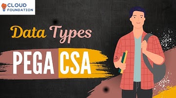 Data types | Pega CSA Tutorial | Pega CSA Training | Learn Pega CSA |  Pega CSA | CloudFoundation