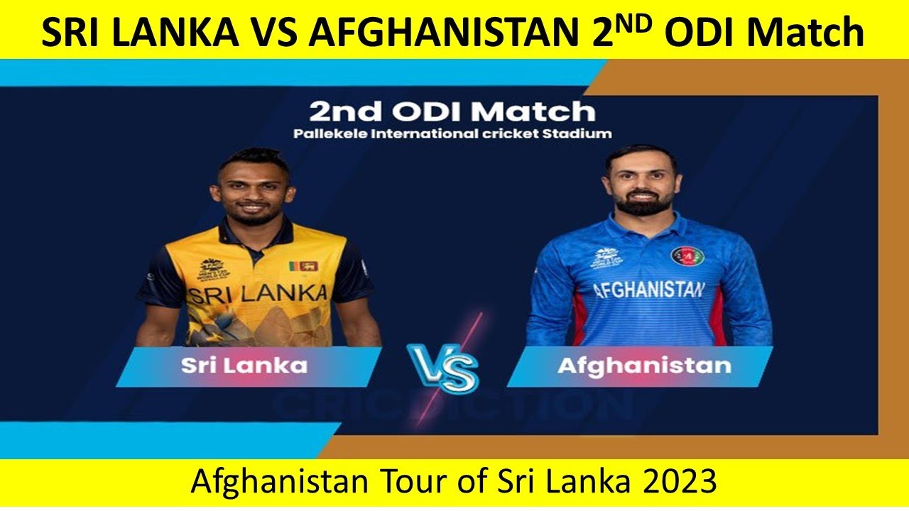 🔴 Live Sri lanka Vs Afghanistan 2nd ODI Live Scores & Commentary
