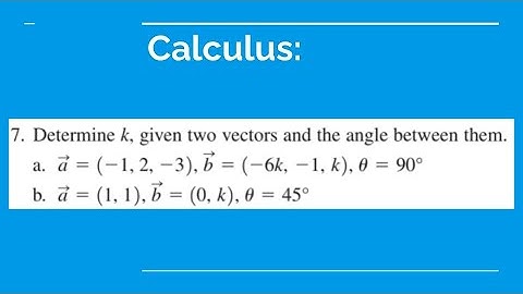 Determine k, given two vectors and the angle between them...