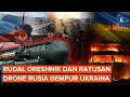Rudal Oreshnik Rusia dan 600 Drone Bombardir Ukraina, Kyiv Terguncang