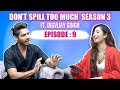 Dont spill too much season 3 episode 9 with digvijay singh rathee  prank alert  shreya kalra