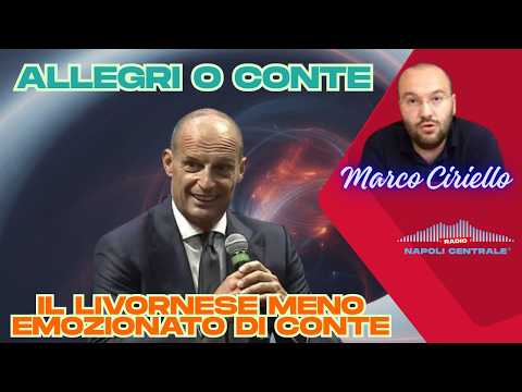 Video Marco Ciriello: Allegri meno emozionato di Conte. De Bruyne può essere risorsa per il Napoli