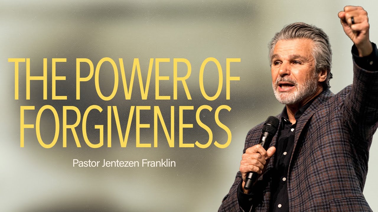 The Power of Forgiveness | Jentezen Franklin