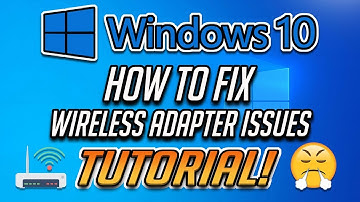 How to Fix Any Wireless Adapter Problems in Windows 10 - [2025]