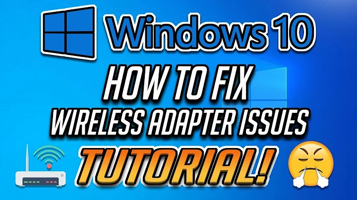 How to Fix Any Wireless Adapter Problems in Windows 10 - [2022]