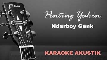 [KARAOKE] Ndarboy Genk - Penting Yakin || yolandani akustik cover