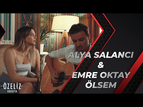 Alya Salancı & Emre Oktay  - Ölsem (Sena Şener Akustik Cover) #ÖzelizAkustik