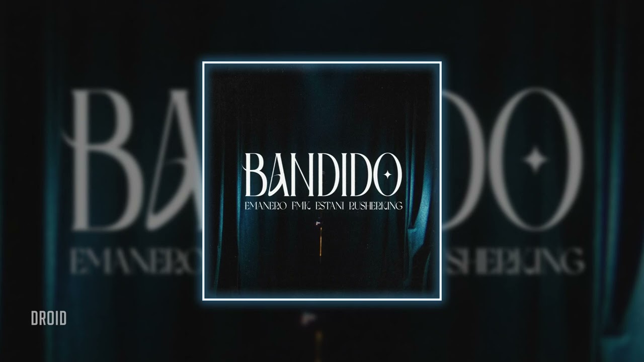 emanero, fmk, rusherking & estani - bandido (𝒔𝒍𝒐𝒘𝒆𝒅 + 𝒓𝒆𝒗𝒆𝒓𝒃)