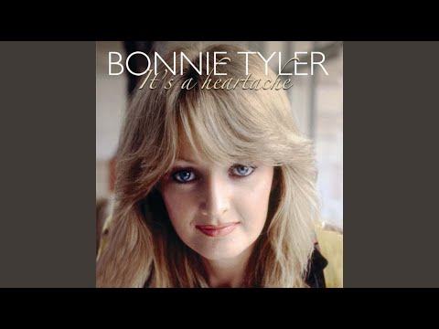 Bonnie Tyler - It's a Heartache