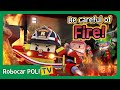 Be careful of the Fire! | Robocar Poli Clips