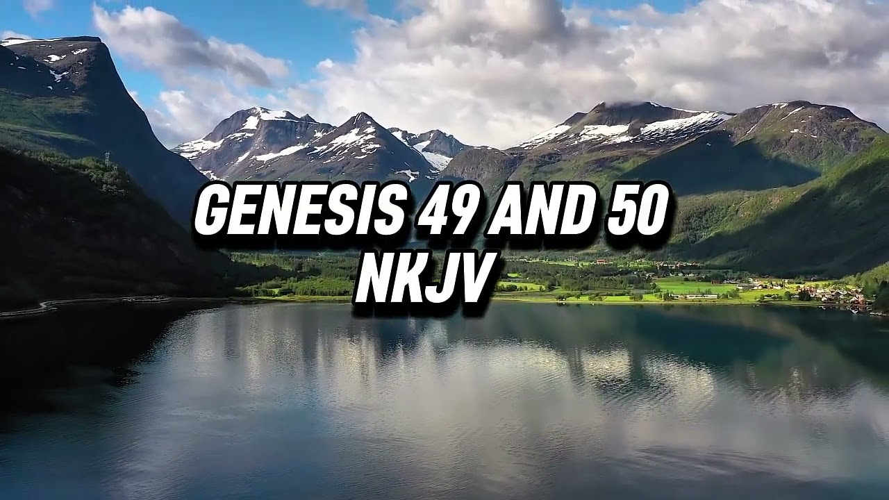 Бытие 49 и 50 - NKJV | Аудио Библия