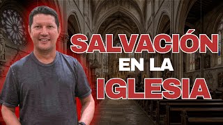 ¿Puede una IGLESIA darnos la SALVACIÓN? PADRE LUIS TORO