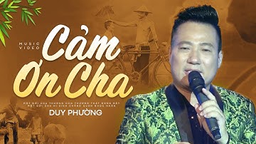 Cảm Ơn Cha - Duy Phường | Khóc Cạn Nước Mắt Khi Nghe Bài Hát Này