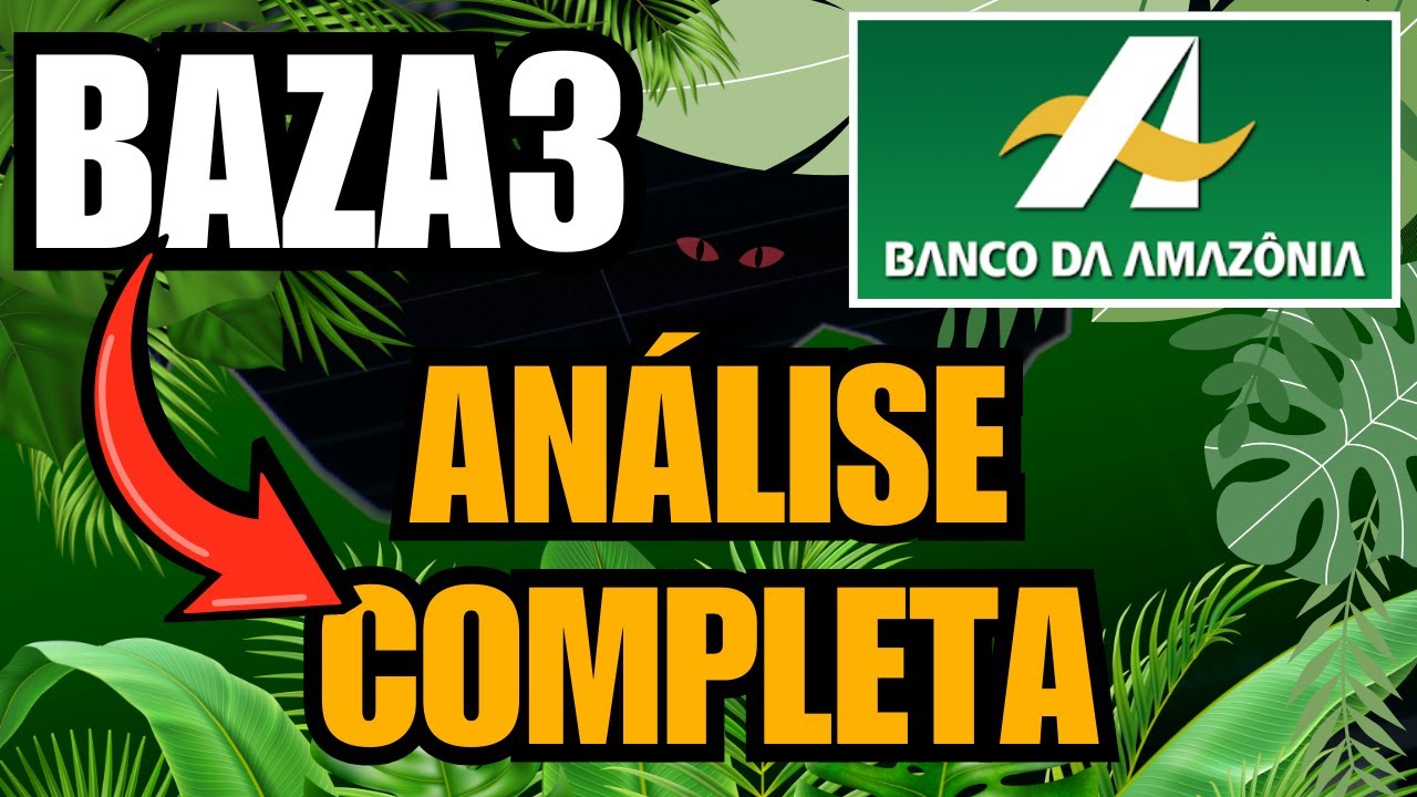 🌳BAZA3: O melhor banco que você não conhece. Vale a pena investir no BANCO DA AMAZÔNIA? 
