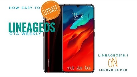 How-Easy-To update LineageOS 18.1 OTA weekly UNPROFESSIONALLY 非專業刷機 | DIY | uncle slow TECH