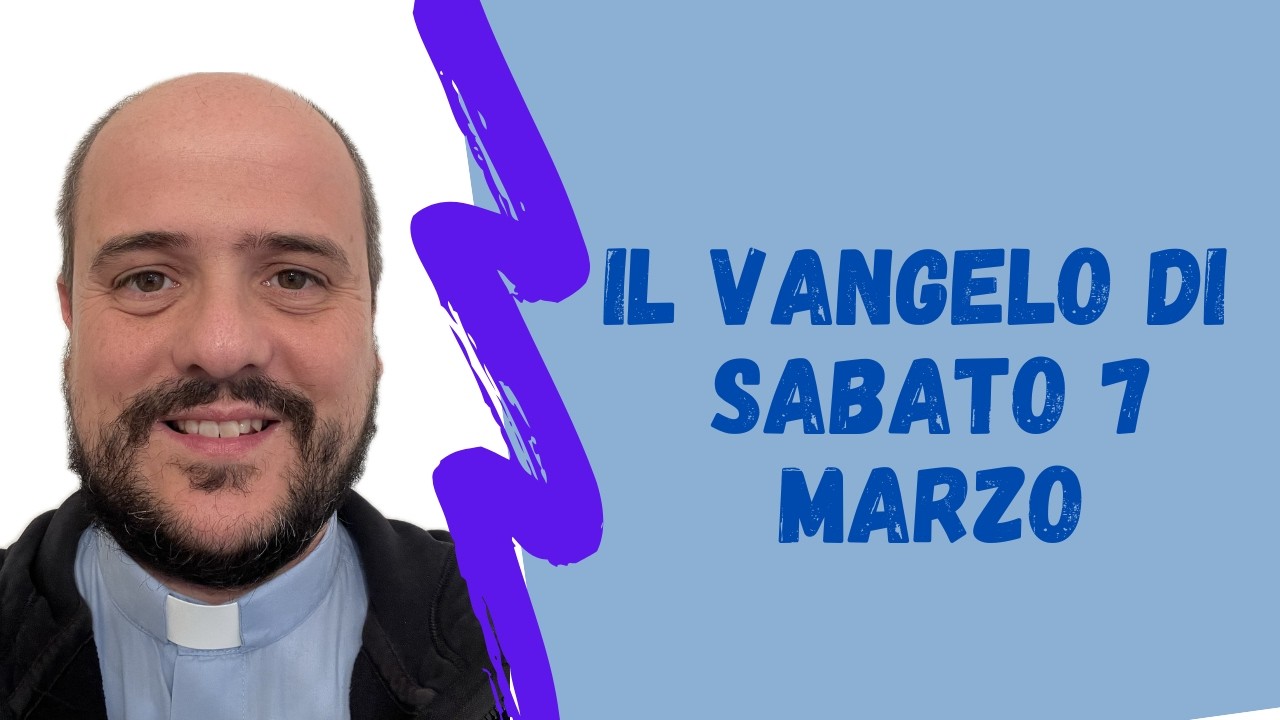 Il VANGELO di sabato 7 marzo - Lc 15,1-3.11-32: Un padre aveva due figli