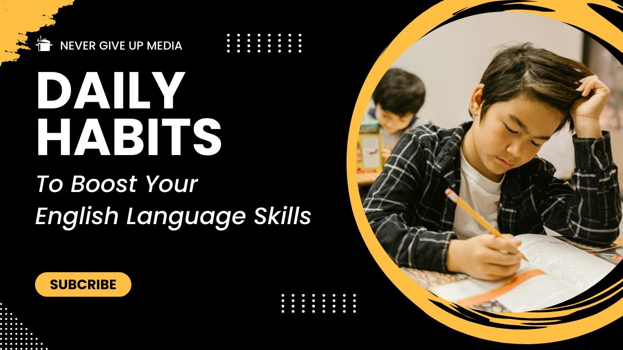 10 Daily Habits to Boost Your English Language Skills - YouTube