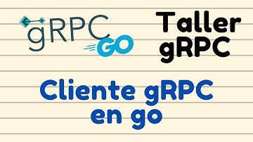 03 - Cliente gRPC con Go