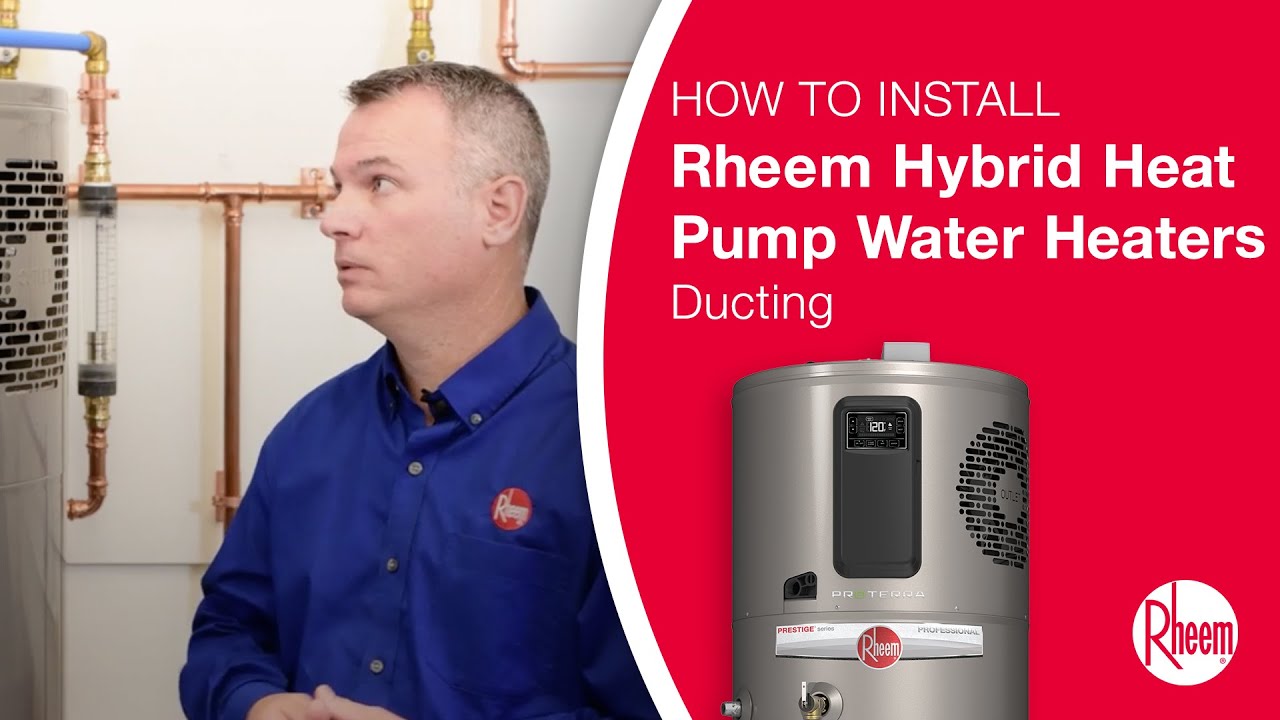 Do Rheem Heat Pump Water Heaters Need To Be Ducted?  