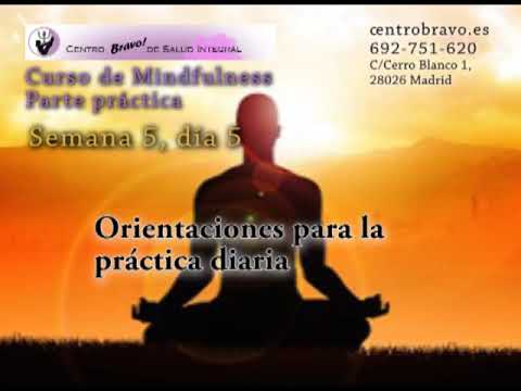 Curso de Mindfulness Práctica Semana 5 día 5