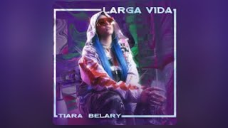 @TiaraBelary - Larga Vida Reloaded [Video Remix]