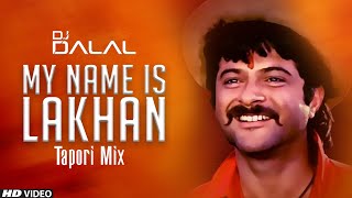 My Name Is Lakhan x Aaila Re x Mera Wala Dance | Tapori Remix | DJ Dalal London | 90s Hit DJ Songs