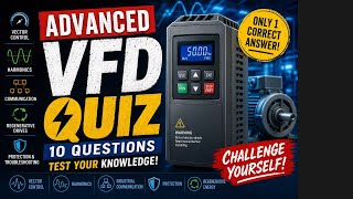 Advanced VFD Quiz ⚡ | 10 Difficult Questions Every VFD Engineer Should Know!