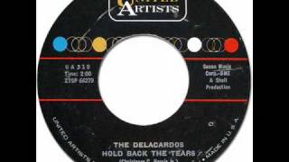 THE DELACARDOS - HOLD BACK THE TEARS [United Artists 310] 1962