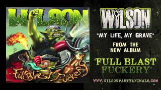 WILSON - My Life, My Grave