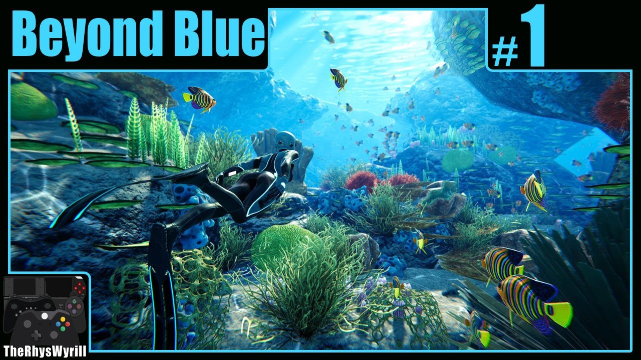 Beyond Blue Playthrough | Part 1 - YouTube
