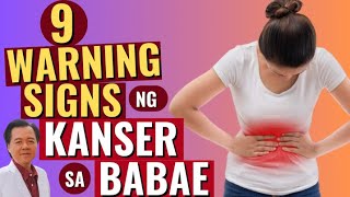 9 Warning Signs ng Kanser sa Babae. - By Doc Willie Ong (Internist and Cardiologist)