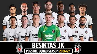 BESIKTAS JK'S NEW SQUAD 2026/27 | Transfer Predictions & Latest News 2026