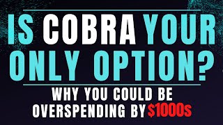 COBRA | WHAT BIG INSURANCE DOESN'T WANT YOU TO KNOW | ERIC BOSWORTH