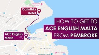 How to get to ACE English Malta from the Corinthia Hotel in Pembroke 🗺️