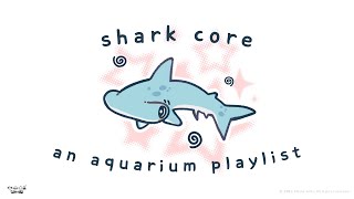 shark core ★ an aquarium playlist screenshot 5