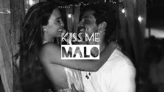 Malo - Kiss Me (Lyrics)