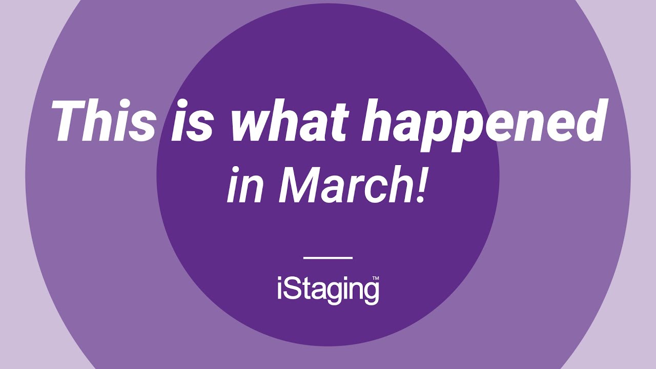 March Highlights 2022: iStaging Rewind - YouTube