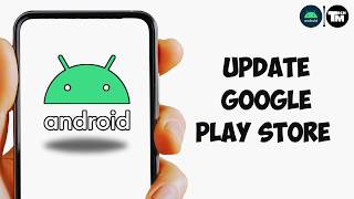 Update Google Play Store on Your Android Phone (2026)