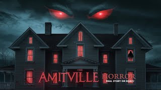 "The Chilling Truth Behind The Amityville Horror: Real or Hoax?"