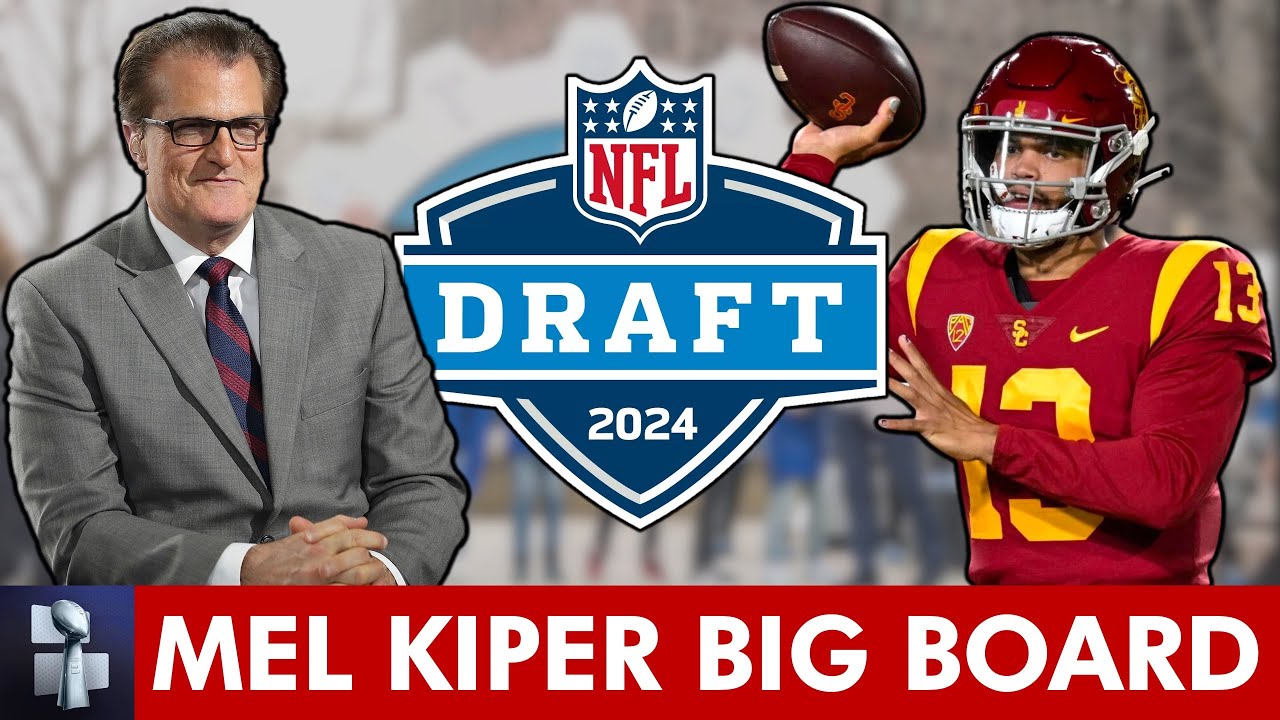 2024 NFL Mock Draft: Mel Kiper's First Round Picks - College