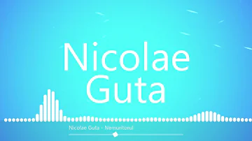 Nicolae Guta - Nemuritorul