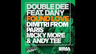 Double Dee ft Dany - Found Love (Dimitri From Paris Club Mix)