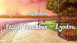 Pesan Terakhir (Remix) - Lyodra