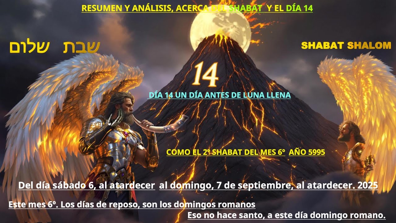 2ºSHABAT DÍA 14 MES 6º. SÁBADO 6 AL ATARDECER, AL DOMINGO 7 DE SEPTIEMBRE, AL ATARDECER. 2025.