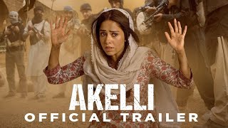 AKELLI - Official Full Trailer | Nussrat Bharucha | Tsahi Halevi | Amir Boutrous | New Movie 2023