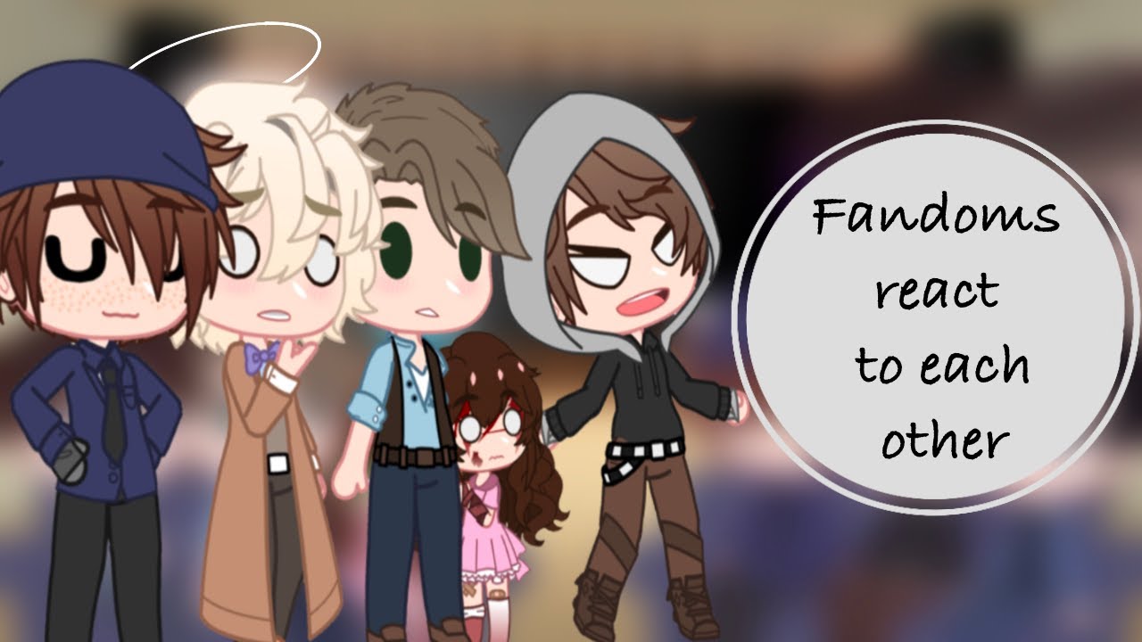 Fandoms react to each other || Gacha Club || Part 1 || Read Desc. - YouTube