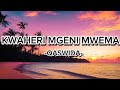 KWAHERI MGENI MWEMA QASWIDA LYRICS