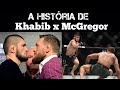 A História de Khabib x McGregor