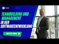 Teambuilding und Management in der Softwareentwicklung