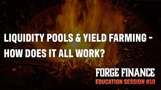 Liquidity Pools & Yield Farming - How Does It All Work